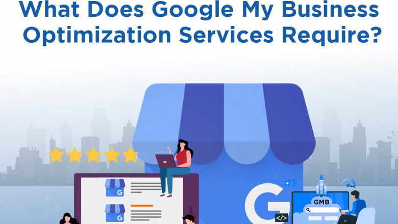 What does Google My Business Optimization Services require?