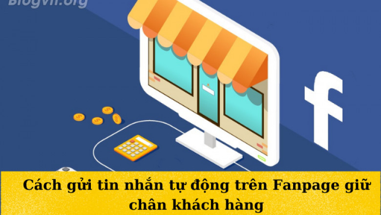 Cach gui tin nhan tu dong tren fanpage