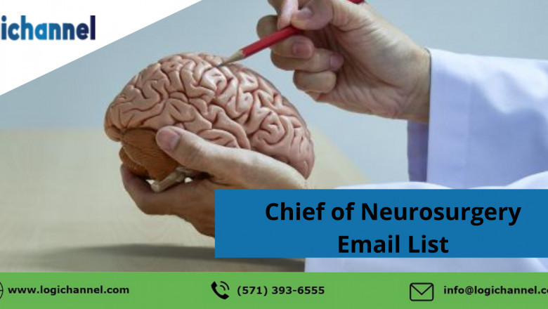 Get More Sales To Your Business By Using Our Chief of Neurosurgery Email List From LogiChannel