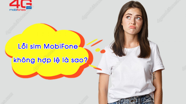 Sim khong hop le mobifone la sao