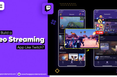 How To Build A Video Streaming App Like Twitch?