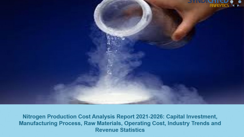 Nitrogen Price Trends, Production Cost Analysis, Forecast, Raw Materials Costs 2021-2026 | Syndicated Analytics