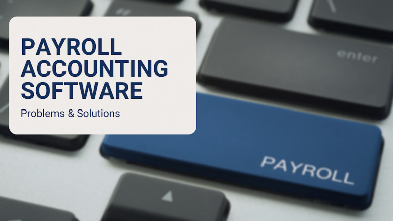 5 Typical Payroll Accounting Software Problems and Solutions