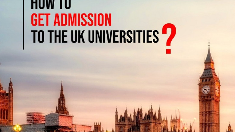 HOW TO GET ADMISSION TO THE UK UNIVERSITIES