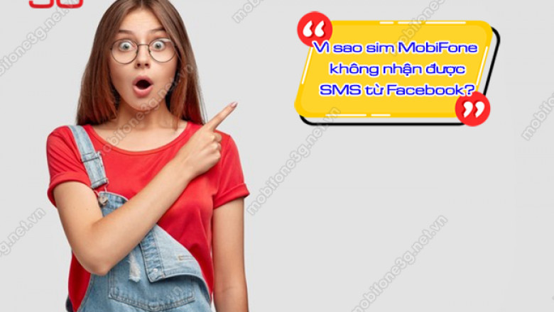 sim mobifone khong nhan duoc tin nhan tu facebook