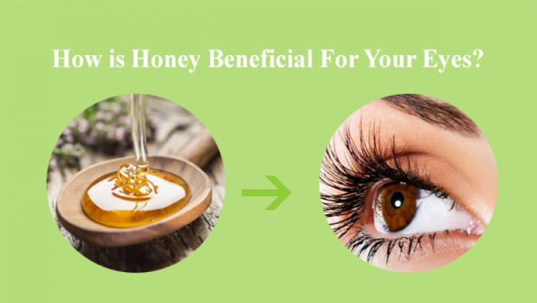 How is Honey Beneficial For Your Eyes?
