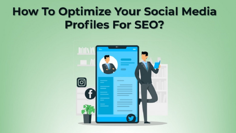 How to Optimize Your Social Media Profiles For SEO?