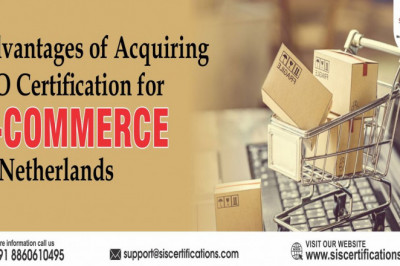 Advantages of Acquiring ISO Certification for E-commerce in the Netherlands
