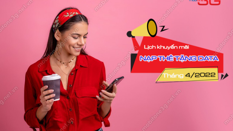 Km nap the tang data mobi thang 4 2022
