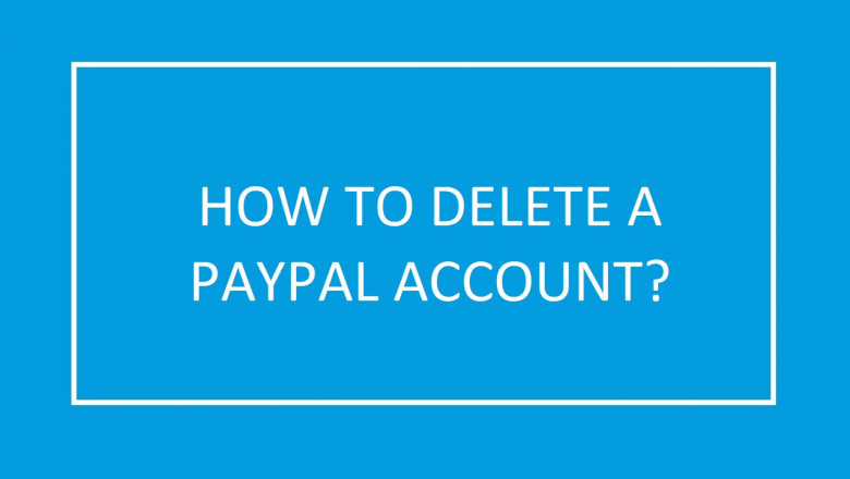 How to close and permanently delete a PayPal account?