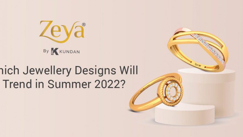Which jewellery designs will trend in Summer 2022?