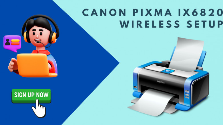 Setting up a Printer Canon Pixma iX6820 Wireless