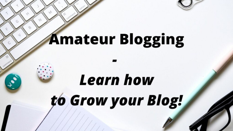 Amateur Blogging – Complete Guide about how to start