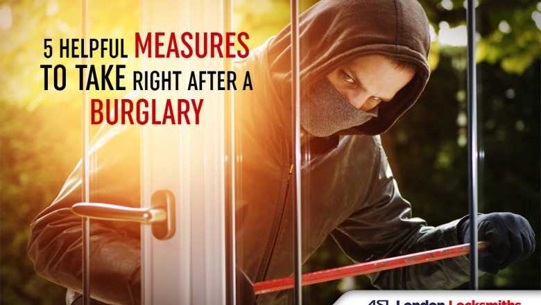 5 helpful measures to take right after a burglary
