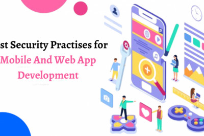 Best Security Practises for Mobile And Web App Development