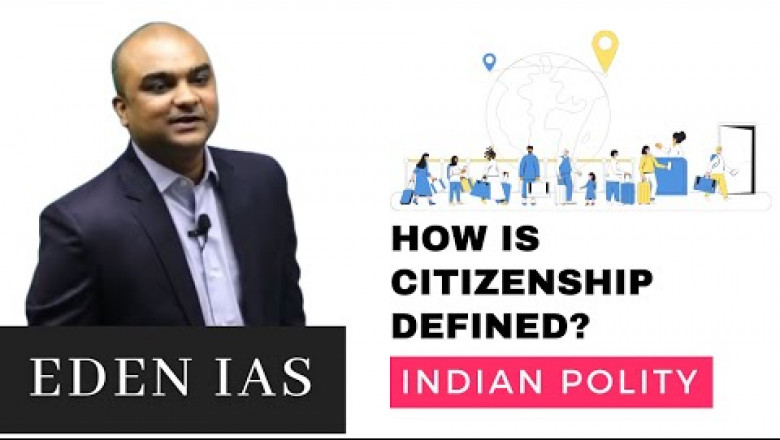 How is Citizenship Defined? | Indian Polity | Mission Prelims | EDEN IAS| Tirthankar Roy Sir