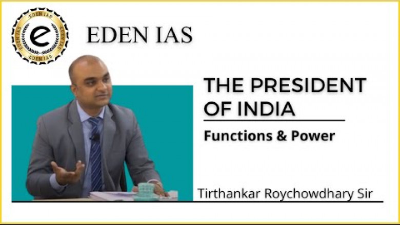 The President of India - Functions &amp; Powers | Indian Polity | Tirthankar Roy Sir | EDEN IAS