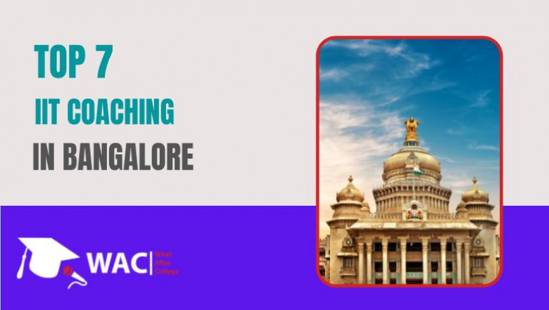 Top 7 IIT Coaching in Bangalore | Enroll in the Best IIT JEE Coaching in Bangalore