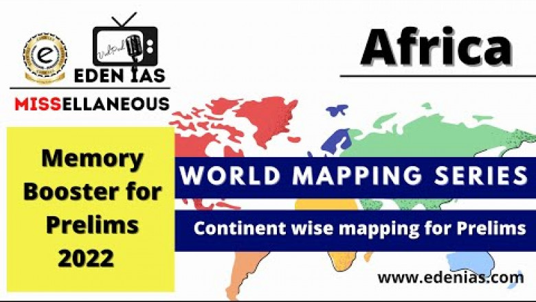 Africa Continent Mapping for UPSC CSE | Prelims 2022 Important Topics | EDEN IAS Podcast