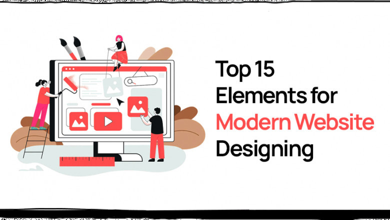 Top 15 Elements for Modern Website Designing