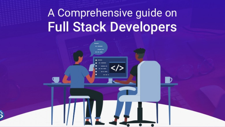 A GUIDE TO KNOW ALL ABOUT FULL STACK DEVELOPERS