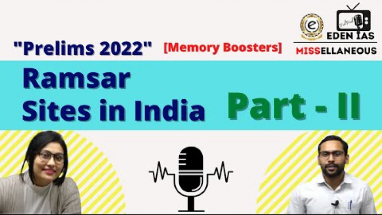 Ramsar Sites in India - Part II | Prelims Memory Boosters | Important Topics | EDEN IAS UPSC Podcast