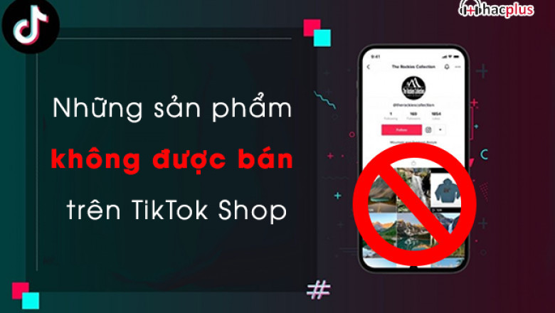 San pham bi cam ban tren tiktok shop