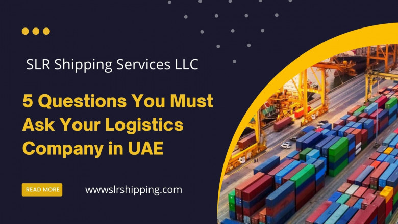 5 Questions You Need to Ask Your Logistics Company in UAE