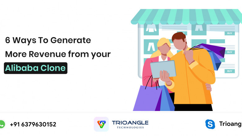 6 Ways To Generate More Revenue From Your Alibaba Clone