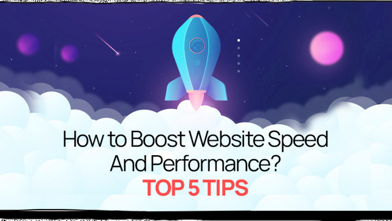 How to Boost Website Speed And Performance? Top 10 Tips
