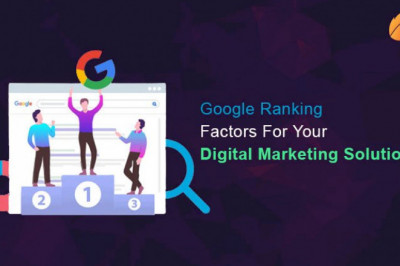 Google Ranking Factors For Your Digital Marketing Solutions
