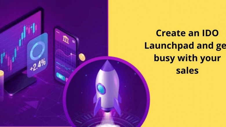 Burst out your sales using the IDO launchpad - Enhance your intelligence from this guide