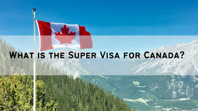 Why super visa is most trending for parents in canada