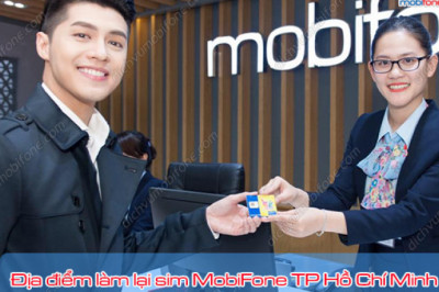 Dia diem lam lai sim MobiFone tai TP.HCM