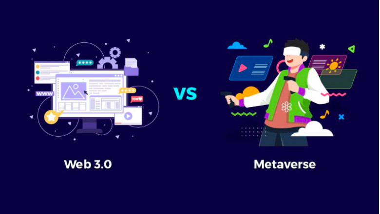 WEB 3.0 VS METAVERSE: SIMILARITIES AND DIFFERENCES YOU NEED TO KNOW IN 2022