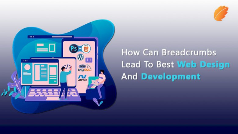 How Can Breadcrumbs Lead To Best Web Design And Development?