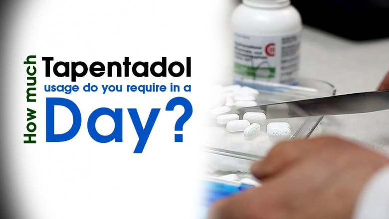 How much Tapentadol usage do you require in a day?