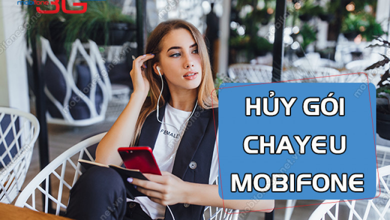 MobiFone huy goi CHAYEU