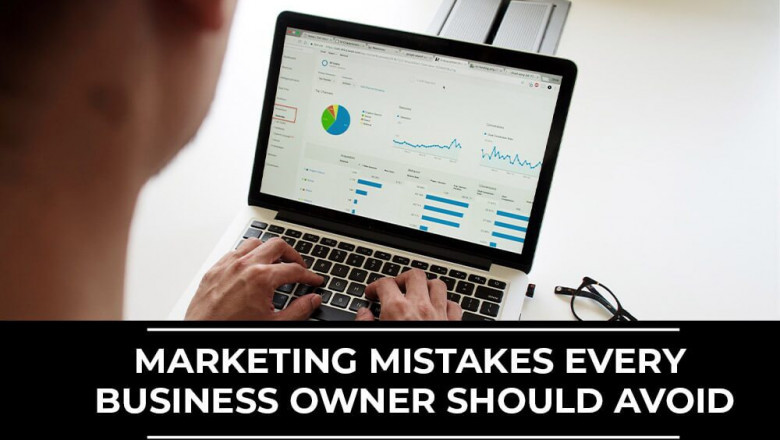Marketing Mistakes Every Business Owner Should Avoid