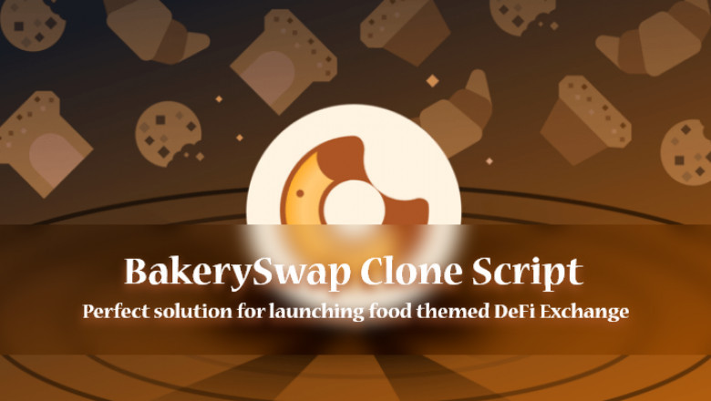 Bakeryswap clone script - To launch a DeFi Exchange like BakerySwap