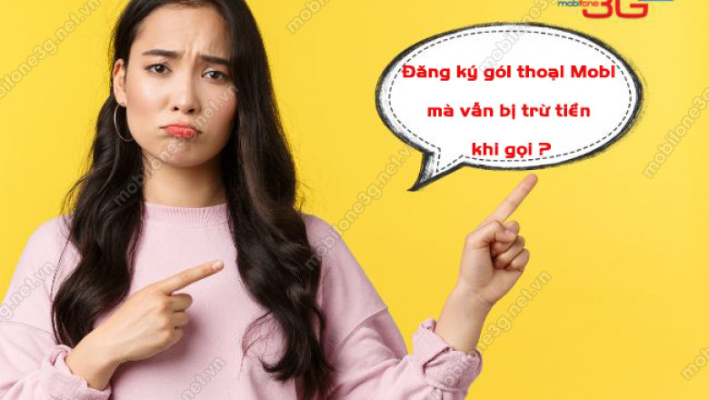 dang ky goi goi mobifone nhung van bi tru tien