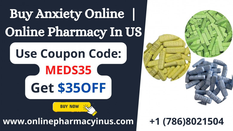 Buy Anxiety Pills Online Overnight | Without Prescription | Online Pharmacy In US