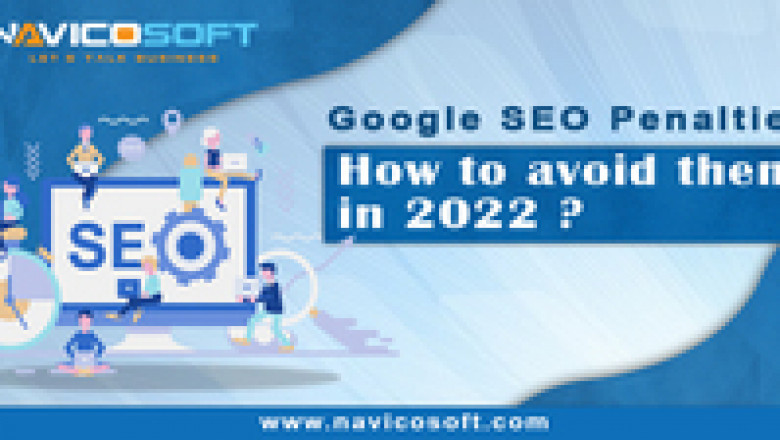 Google SEO Penalties : How to avoid them in 2022?