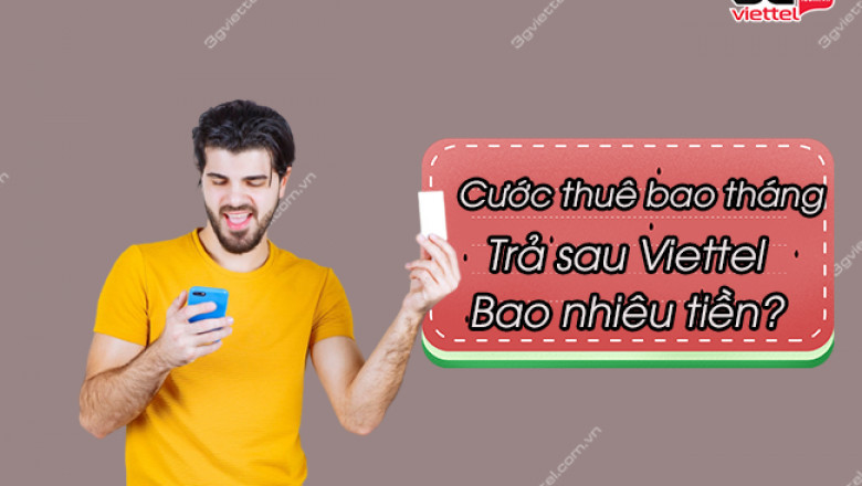 cuoc thue bao thang tra sau viettel