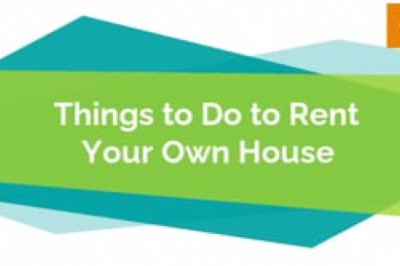 Things to do to rent your own house