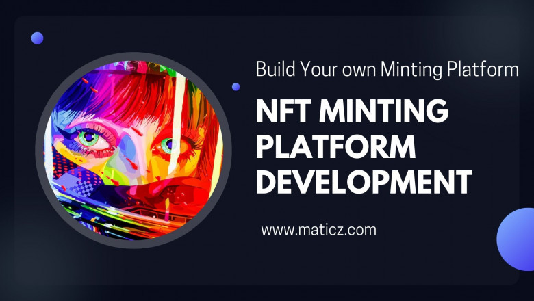 NFT Minting Platform Development - Insights in to the Big Opportunity