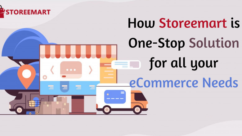How Storeeemart is One-Stop Solution for all your eCommerce Needs