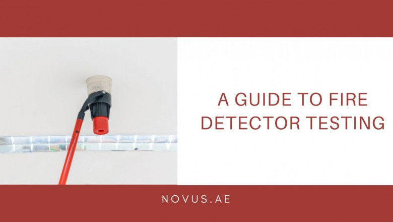 A Guide to Fire Detector Testing - Novus UAE