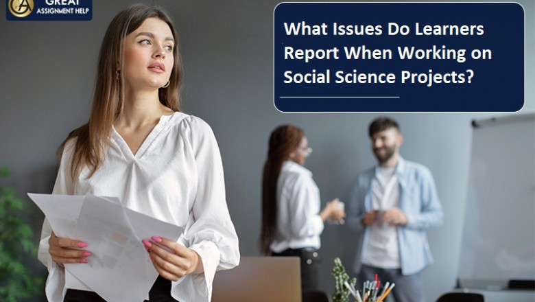 What Issues Do Learners Report When Working on Social Science Projects?