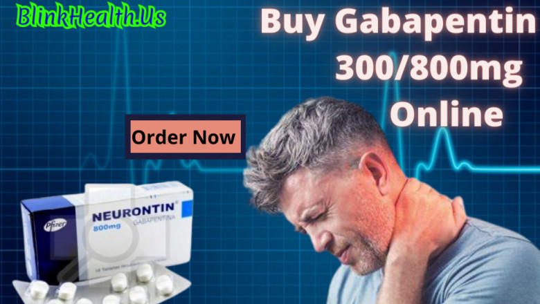 Buy Gabapentin 300/800mg Online No Prescription In USA